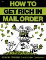 How To Get Rich In Mail Order - Melvin Powers