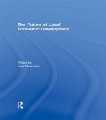 The Future of Local Economic Development - Ines Newman