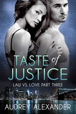 Taste of Justice (Law vs. Love Book 3) - Audrey Alexander