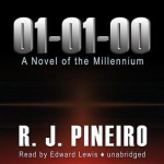 01-01-00: The Novel of the Millennium - R J Pineiro, Edward Lewis