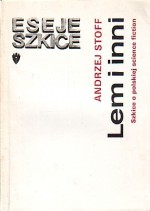 Lem i inni. Szkice o polskiej science fiction - Andrzej Stoff