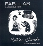 Fábulas Cabo Delgado - Matias Ntundo, Gianfranco Gandolfo, Antonio Cabrita, Maria da Luz Prata Dias