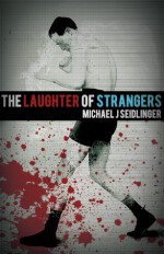 The Laughter of Strangers - Michael J. Seidlinger