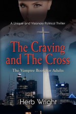 The Craving and the Cross - Herbert Wright