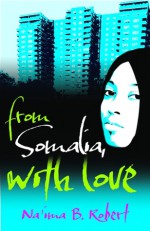 From Somalia with Love - Na'ima B. Robert