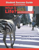 Student Success Guide for What Is Life? A Guide to Biology with Physiology - Meredith Somerville, Jennifer Warner