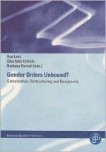 Gender Orders Unbound: Globalisation, Restructuring and Reciprocity - Ilse Lenz, Lenz, Ullrich, Fersch, Charlotte Ullrich