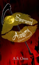 Spearwood Academy Volume Four - A.S. Oren