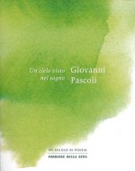 Un cielo visto nel sogno - Giovanni Pascoli, Claudio Magris, Nicola Crocetti