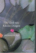 De God van Kleine Dingen - Arundhati Roy, Christien Jonkheer