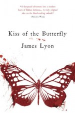 Kiss of the Butterfly - James Lyon