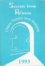 Secrets from Russia - Chess Theory and Analysis 1993 - Anatoly Karpov, Geoffrey Caveney (Translator), Nikolay Volkov (Translator)