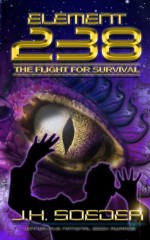 Element 238 - The Flight for Survival - Episode 3 - J.H. Soeder, A. Graham