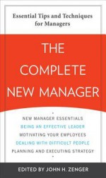 Complete New Manager Complete New Manager - John H Zenger