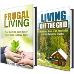 Frugal and Off the Grid Living Box Set: Your Guide to Saving Money and Living a Self-Sustaining Lifestyle (Financial Freedom) - Nancy Brooks, Michael Hansen