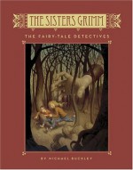 The Sisters Grimm: The Fairy-Tale Detectives - Book #1 - Michael Buckley, Peter Ferguson