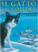 Il gatto sulla collina - Michael Foreman, Silvia Cavenaghi