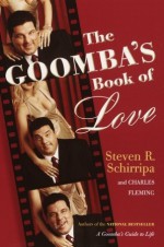 The Goomba's Book of Love - Steven R. Schirripa, Charles Fleming