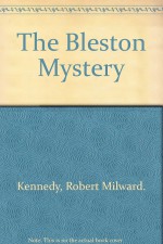 The Bleston Mystery - A.G. Macdonell, Milward Kennedy