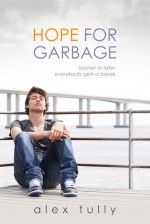 Hope for Garbage - Alex Tully