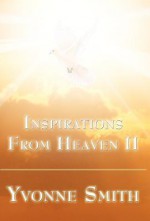 Inspirations from Heaven II - Yvonne Smith