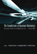 The Foundations of Quantum Mechanics: Historical Analysis and Open Questions--Cesena 2004 - Claudio Garola