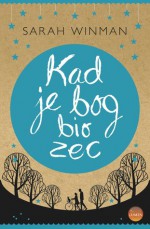 Kad je bog bio zec - Sarah Winman, Sandra Mlađenović