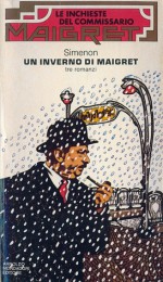 Un inverno di Maigret - Georges Simenon, Marco Polillo, Guido Cantini, Elena Cantini, Tina Honsel