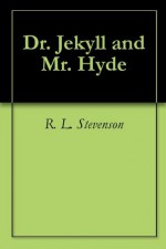 Dr. Jekyll and Mr. Hyde (Graphic Horror Set 1) - R. L. Stevenson