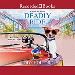 Deadly Ride - Jody Holford, Libby McKnight