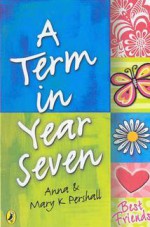 A Term in Year Seven - Anna Pershall, Mary K. Pershall