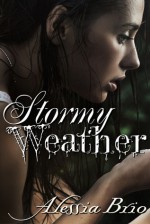 Stormy Weather - Alessia Brio