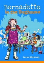 Bernadette in the Doghouse - Susan Glickman