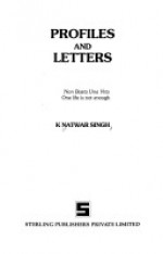 Profiles and Letters - K. Natwar Singh