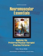 Neuromuscular Essentials: Applying the Preferred Physical Therapist Practice Patterns(SM) - Marilyn Moffat, Marilyn Moffat, Janice Hulme