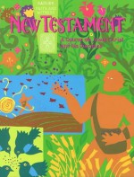 New Testament: A Course on Jesus Christ and His Disciples: Student Edition (Sadlier Faith and Witness) - Michael J. Lanning, Norman F. Josaitis