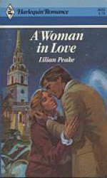 A Woman in Love (Harlequin Romance, #2651) - Lilian Peake