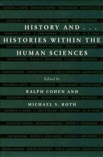 History And...: Histories Within the Human Sciences - Ralph Cohen, Michael S. Roth