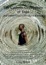 The Catholic Orangemen of Togo and other Conflicts I Have Known - Craig Murray