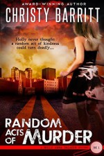 Random Acts of Murder (Holly Anna Paladin Mysteries Book 1) - Christy Barritt