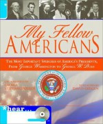 My Fellow Americans with 2 CDs: The Most Important Speeches of America's Presidents, from George Washington to George W. Bush [With Audio CD] - Michael Waldman