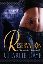 The Reservation: Curse Breaker's Series, Book 3 - Charlie Daye, Jen Santa, Erin Dameron-Hill