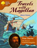 Travels With Magellan: The Story Of Ferdinand Magellan - Alison Hawes