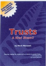 Trusts: A Kiwi Sham? - Mark Maxwell