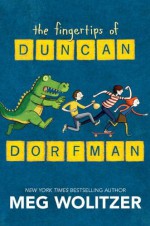 The Fingertips of Duncan Dorfman - Meg Wolitzer