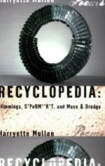 Recyclopedia: Trimmings, S*PeRM**K*T, and Muse & Drudge - Harryette Mullen