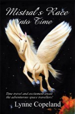 Mistral's Race into Time - Lynne Copeland