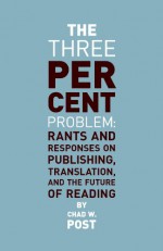 The Three Percent Problem - Chad W. Post