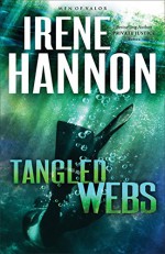 Tangled Webs: A Novel (Men of Valor) - Irene Hannon