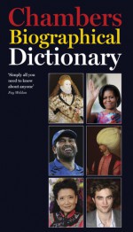 Chambers Biographical Dictionary - Chambers